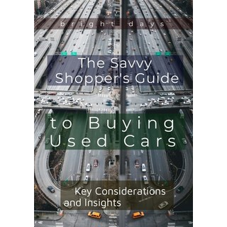 (英文圖書) The Savvy Shopper's Guide to Buying Used Cars: Key Considerations and Insights 平裝版, Independently Published, 英文