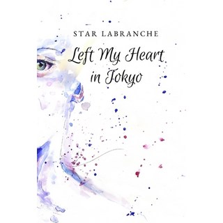 (英文圖書) Left My Heart in Tokyo 平裝版, Independently Published, 英文