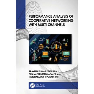 (英文圖書) Performance Analysis of Cooperative Networking with Multi Channels 精裝版, CRC Press, 英文