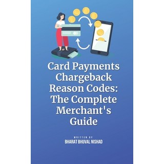 (英文圖書) Card Payments Chargeback Reason Codes: The Complete Merchant's Guide 平裝版, Independently Published, 英文