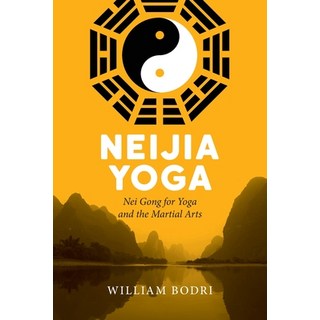 Neijia Yoga: Nei Gong for Yoga and the Martial Arts 平裝版, Top Shape Publishing LLC, 英文