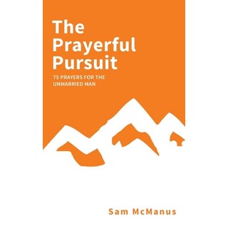 The Prayerful Pursuit 平裝版, Sam McManus, 英文