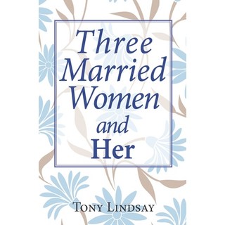 (英文圖書) Three Married Women and Her 平裝版, Independently Published, 英文