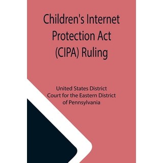 (英文圖書) Children's Internet Protection Act (CIPA) Ruling 平裝版, Alpha Edition, 英文