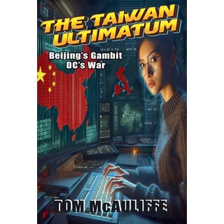 (英文圖書) The Taiwan Ultimatum - Beijing's Gambit DC's War 平裝版, Next Stop Paradise Publishi..., 英文