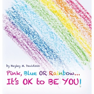 (英文圖書)Pink Blue or Rainbow...It's Ok To Be You 精裝版, Palmetto Publishing, 英文