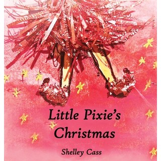 (英文圖書) Little Pixie's Christmas: Book One in the Sleep Sweet Series 精裝版, Thorpe-Bowker Identifier Se..., 英文
