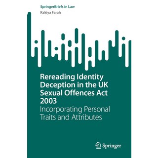 (英文圖書) Rereading Identity Deception in the UK Sexual Offences ACT 2003: Incorporating Personal Trait... 平裝版, Springer, 英文