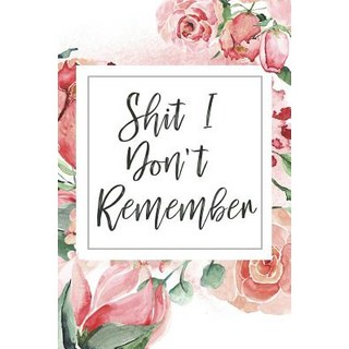 (英文圖書) Shit I Don't Remember: A Password Logbook and Keeper for the Forgetful Internet User 平裝版, Independently Published, 英文