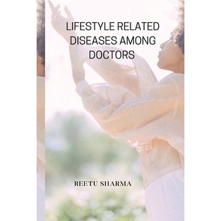 (英文圖書) Lifestyle Related Diseases Among Doctors 平裝版, Mubashir Haseeb Farooqui, 英文