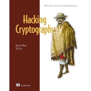 (英文圖書) Hacking Cryptography: Write Break and Fix Real-World Implementations 平裝版, Manning Publications, 英文