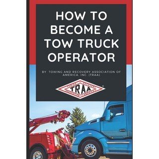 How to Become a Tow Truck Operator 平裝版, Independently Published, 英文