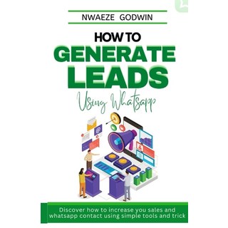 (英文圖書) How To Generate Leads Using Whatsapp: whatsapp marketing made easy 平裝版, Independently Published, 英文