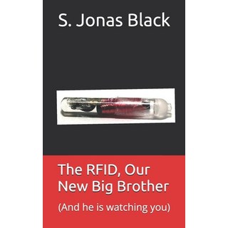 (英文圖書) The RFID Our New Big Brother: (And he is watching you) 平裝版, Independently Published, 英文