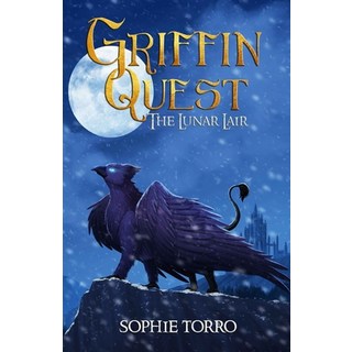 (英文圖書) Griffin Quest: The Lunar Lair 平裝版, Sophie Torro Books, 英文