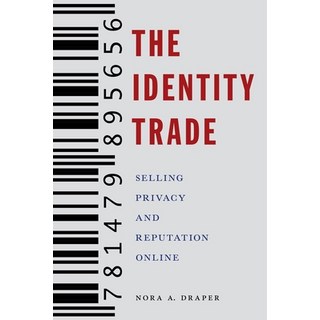 (英文圖書) The Identity Trade: Selling Privacy and Reputation Online 平裝版, New York University Press, 英文