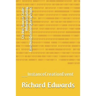 (英文圖書) C#.Net Source Code: WbemScripting ExecNotificationQueryAsync: __InstanceCreationEvent 平裝版, Independently Published, 英文