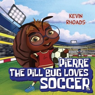 (英文圖書)Pierre the Pill Bug Loves Soccer 平裝版, Nightingale Books, 英文