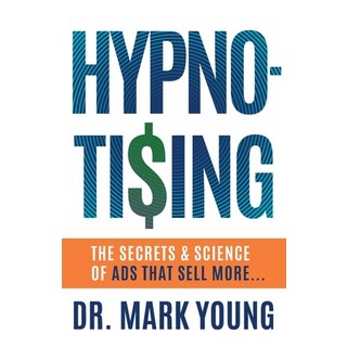 (英文圖書) Hypno-Tising: The Secrets and Science of Ads That Sell More... 平裝版, Houndstooth Press, 英文