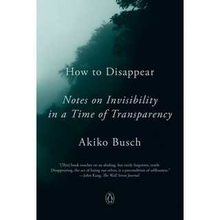 How to Disappear: Notes on Invisibility in a Time of Transparency 平裝版, Penguin Group, 英文