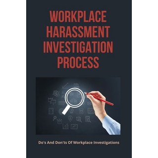 (英文圖書) Workplace Harassment Investigation Process: Do'S And Don'Ts Of Workplace Investigations: Work... 平裝版, Independently Published, 英文