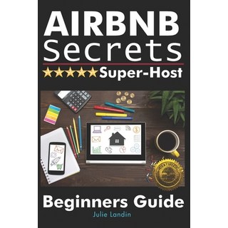 Airbnb Secrets Super-Host: Beginners Guide 平裝版, Cladd Publishing Inc., 英文