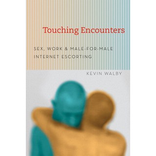 (英文圖書) Touching Encounters: Sex Work and Male-For-Male Internet Escorting 精裝版, University of Chicago Press, 英文