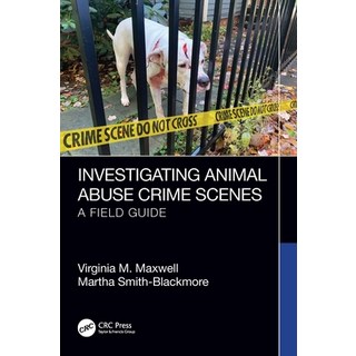 (英文圖書) Investigating Animal Abuse Crime Scenes: A Field Guide 平裝版, CRC Press Taylor & Francis ..., 英文