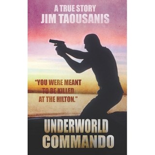 Underworld Commando: "You were meant to be killed at the Hilton" 平裝版, Thorpe-Bowker, 英文