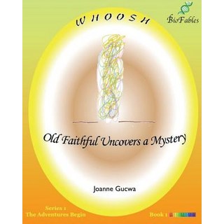 (英文圖書)Whoosh: Old Faithful Uncovers a Mystery 平裝版, Technology Management Assoc..., 英文