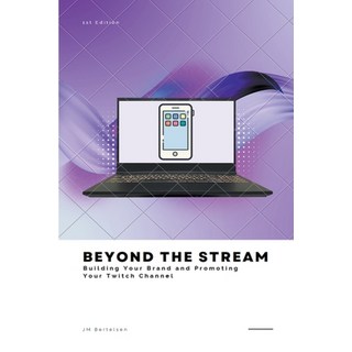 (英文圖書) Beyond the Stream: Building Your Brand and Promoting Your Twitch Channel 平裝版, Jm Bertelsen, 英文