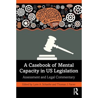 (英文圖書) A Casebook of Mental Capacity in US Legislation: Assessment and Legal Commentary 平裝版, Routledge, 英文