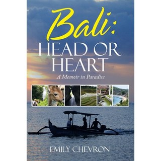 (英文圖書) Bali: Head or Heart: A Memoir in Paradise 平裝版, Balboa Press Au, 英文
