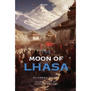 (英文圖書) The Moon of Lhasa 平裝版, Ukiyoto Publishing, 英文