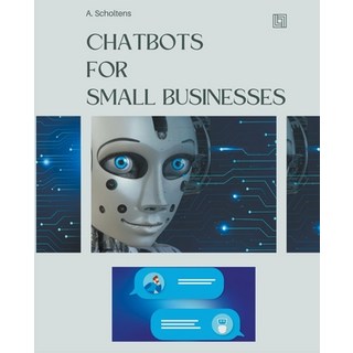 (英文圖書) Chatbots for Small Businesses 平裝版, Sas155, 英文
