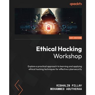 (英文圖書) Ethical Hacking Workshop: Explore a practical approach to learning and applying ethical hacki... 平裝版, Packt Publishing, 英文