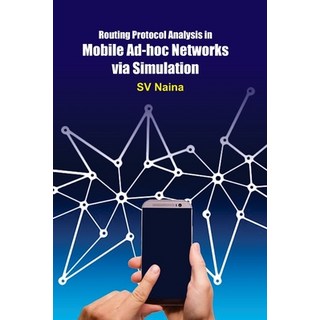(英文圖書) Routing Protocol Analysis in Mobile Ad-hoc Networks via Simulation 平裝版, Tara Books, 英文