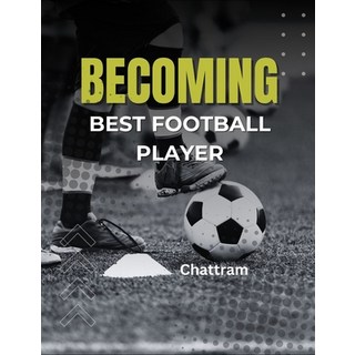 (英文圖書) Becoming best football player 平裝版, Independently Published, 英文