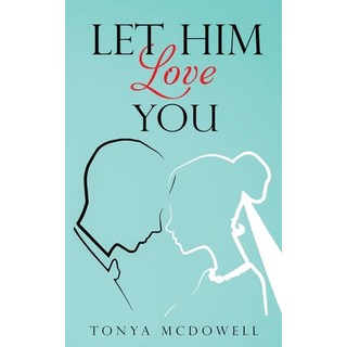 (英文圖書) Let Him Love You 平裝版, Fowlkes Eagle Publishing, LLC, 英文