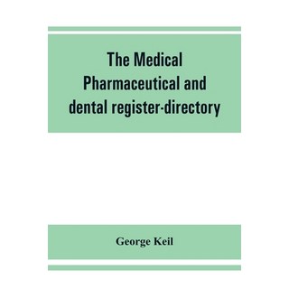 (英文圖書) The medical pharmaceutical and dental register-directory and intelligencer with Special Medi... 平裝版, Alpha Edition, 英文
