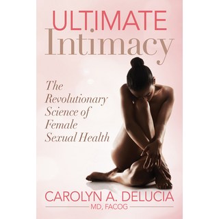 (英文圖書) Ultimate Intimacy: The Revolutionary Science of Female Sexual Health 平裝版, Morgan James Publishing, 英文