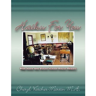 (英文圖書)Haiku For You: With Some One Room School House History 平裝版, Authorhouse, 英文