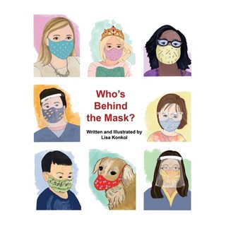 Who's Behind the Mask? 精裝版, Lisa Konkol Gallery, LLC, 英文