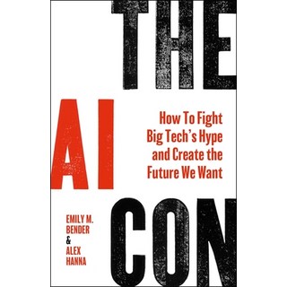 (英文圖書) The AI Con: How to Fight Big Tech's Hype and Create the Future We Want 精裝版, Harper, 英文