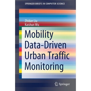 (英文圖書) Mobility Data-Driven Urban Traffic Monitoring 平裝版, Springer, 英文
