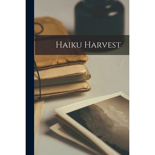 (英文圖書) Haiku Harvest 平裝版, Hassell Street Press, 英文