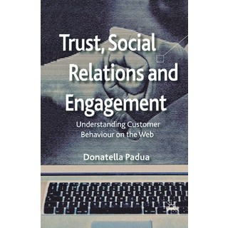 (英文圖書) Trust Social Relations and Engagement: Understanding Customer Behaviour on the Web 平裝版, Palgrave MacMillan, 英文