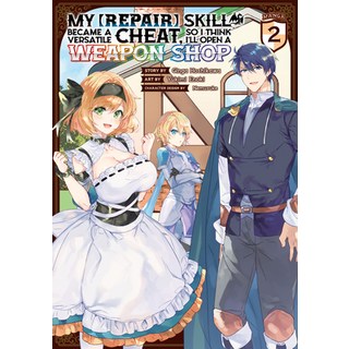(英文圖書) My [Repair] Skill Became a Versatile Cheat So I Think I'll Open a Weapon Shop ( Manga) Vol. 2 平裝版, Seven Seas, 英文