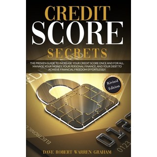 (英文圖書) Credit Score Secret: The Proven Guide To Increase Your Credit Score Once And For All. Manage ... 平裝版, Robert Graham, 英文