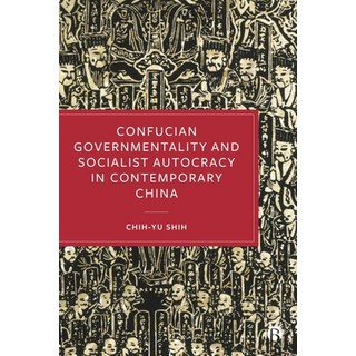 (英文圖書) Confucian Governmentality and Socialist Autocracy in Contemporary China 平裝版, Bristol University Press, 英文